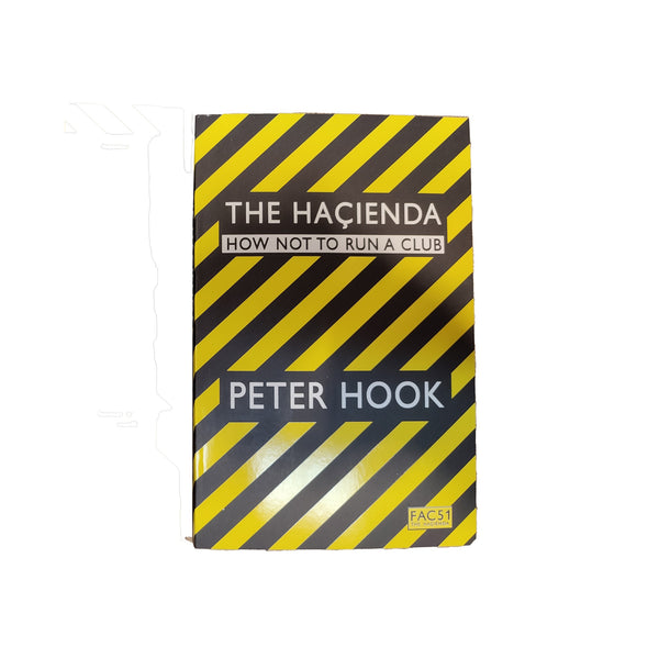 Signed 'The Haçienda: How Not To Run a Club' Book